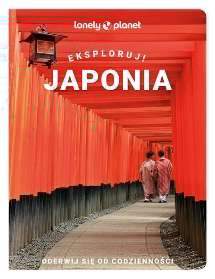 Japonia. Eksploruj! Opracowanie zbiorowe