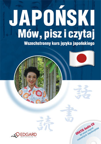 Japoński. Mów, pisz i czytaj. Wszechstronny kurs języka japońskiego +CD Krassowska-Mackiewicz Ewa
