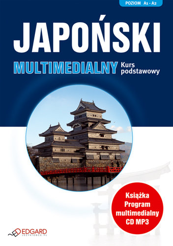 Japoński. Multimedialny Kurs Podstawowy Opracowanie zbiorowe