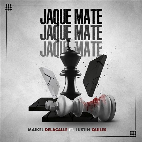 Jaque Mate Maikel Delacalle feat. Justin Quiles