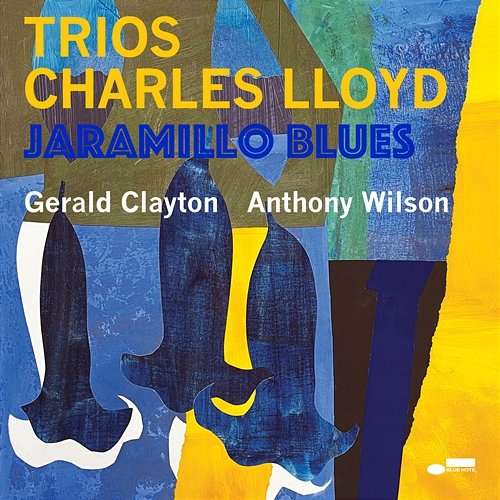 Jaramillo Blues Charles Lloyd feat. Anthony Wilson, Gerald Clayton