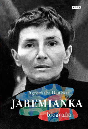 Jaremianka. Biografia Dauksza Agnieszka