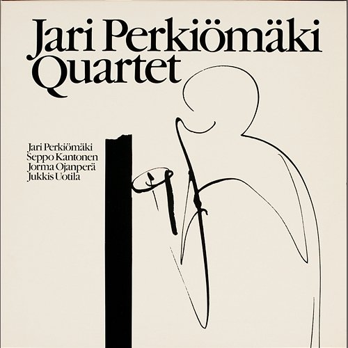 Jari Perkiömäki Quartet Jari Perkiömäki Quartet