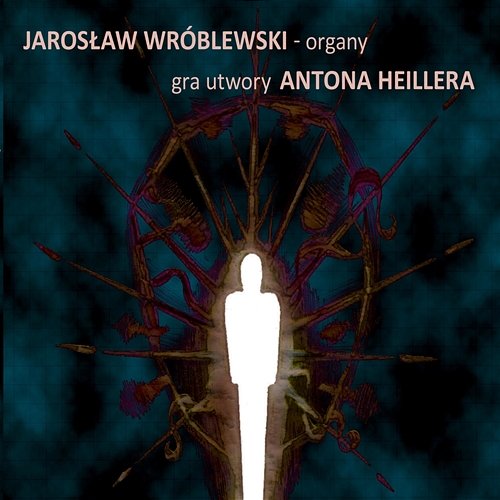 Jarosław Wróblewski - organy - gra utwory Antona Heillera Jarosław Wróblewski