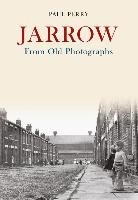 Jarrow From Old Photographs Perry Paul