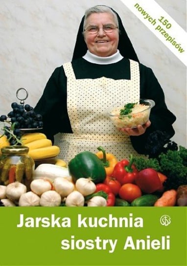 Jarska Kuchnia Siostry Anieli Garecka Aniela