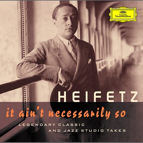 Jascha Heifetz - It Ain't Necessarily So. Legendary classic and jazz studio takes Jascha Heifetz