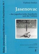 Jasenovac, das jugoslawische Auschwitz und der Vatikan Dedijer Vladimir