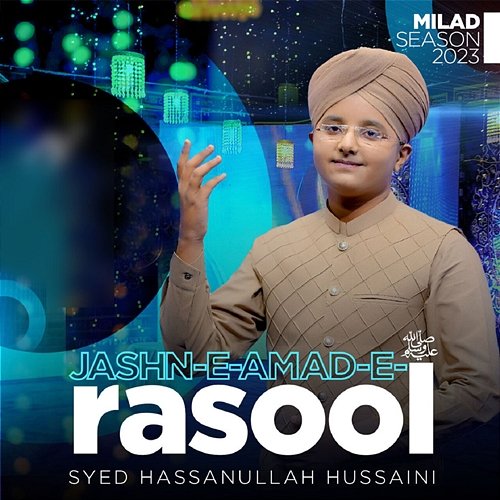 Jashn E Amad E Rasool Syed Hassan Ullah Hussaini