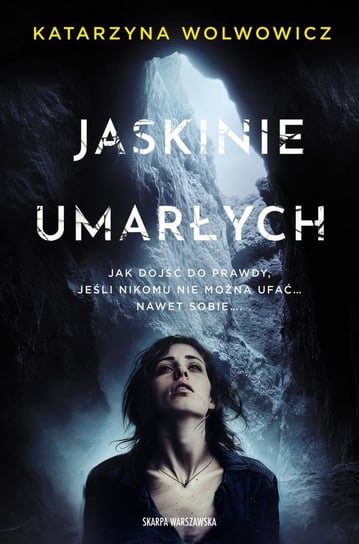 Jaskinie Umarłych Wolwowicz Katarzyna