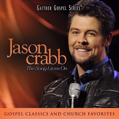 Jason Crabb: The Song Lives On Jason Crabb