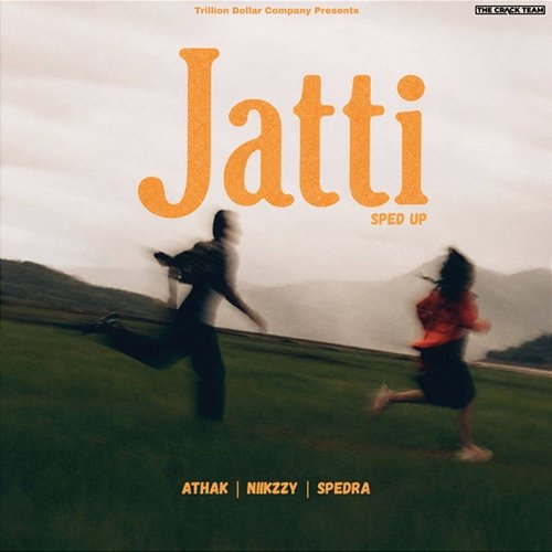 Jatti Niikzzy, Spedra, Athak