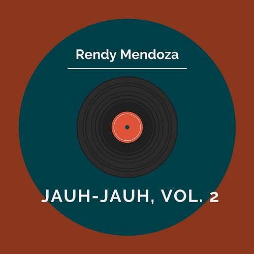 Jauh-Jauh, Vol. 2 Rendy Mendoza