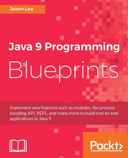 Java 9 Programming Blueprints - ebook epub Jason Lee