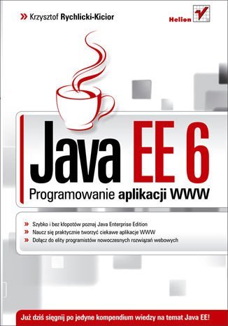 Java EE 6. Programowanie aplikacji WWW Rychlicki-Kicior Krzysztof