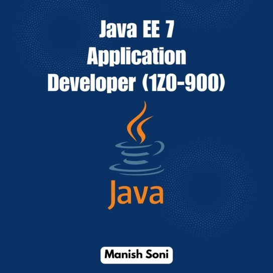 Java EE 7 Application Developer 1Z0 900 - audiobook Manish Soni