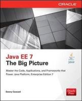 Java EE 7: The Big Picture Coward Danny