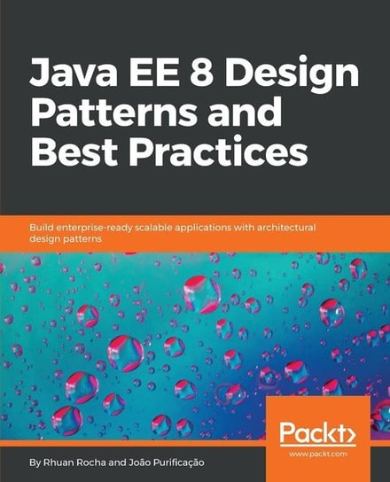 Java EE 8 Design Patterns and Best Practices Rocha Rhuan