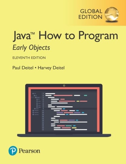 Java How to Program, Early Objects, Global Edition Deitel Harvey, Deitel Paul J.
