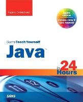 Java in 24 Hours, Sams Teach Yourself (Covering Java 9) Cadenhead Rogers