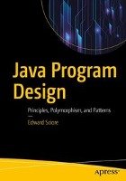 Java Program Design: Principles, Polymorphism, and Patterns Sciore Edward