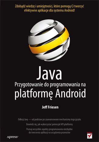 Java. Przygotowanie do programowania na platformę Android Friesen Jeff