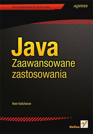 Java. Zaawansowane zastosowania Kalicharan Noel