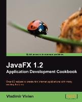 Javafx 1.2 Application Development Cookbook Vladimir Vivien