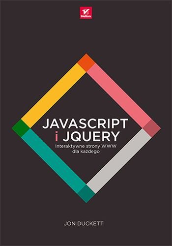 JavaScript i jQuery. Interaktywne strony WWW dla każdego Duckett Jon