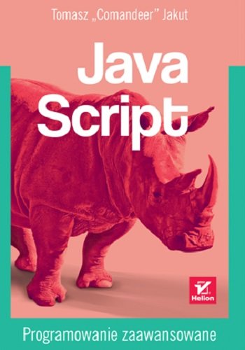 JavaScript. Programowanie zaawansowane Jakut Tomasz