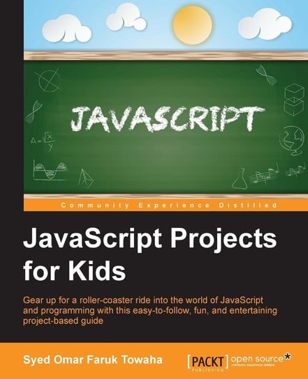 JavaScript Projects for Kids Syed Omar Faruk Towaha
