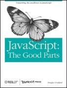 JavaScript: The Good Parts Crockford Douglas
