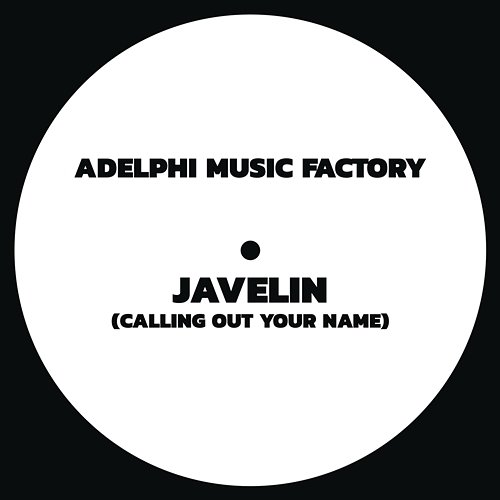 Javelin (Calling Out Your Name) Adelphi Music Factory