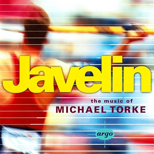 Javelin - The Music Of Michael Torke Various Artists