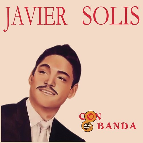 Javier Solis Con Banda Javier Solís
