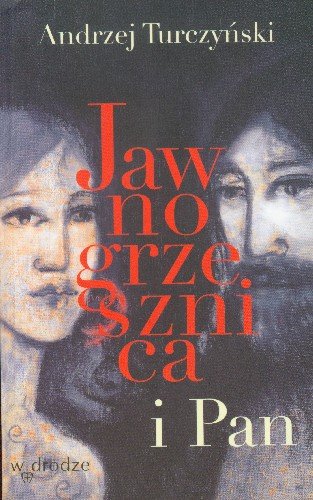 Jawnogrzesznica i Pan Turczyński Andrzej