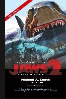 Jaws 2: The Making of the Hollywood Sequel: Updated and Expanded Edition (Hardback) Smith Michael A., Pisano Louis R.