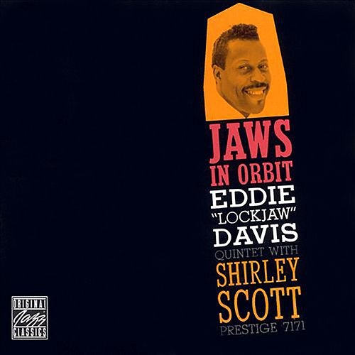 Jaws In Orbit Eddie "Lockjaw" Davis Quintet feat. Shirley Scott