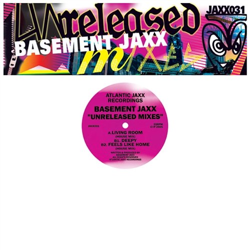 Jaxx Unreleased Basement Jaxx