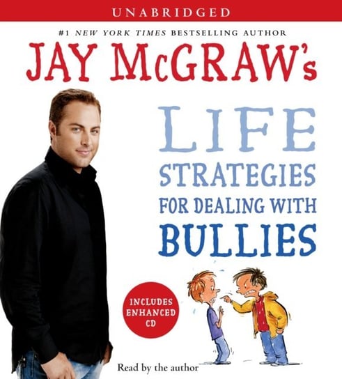 Jay McGraw's Life Strategies for Dealing with Bullies McGraw Jay