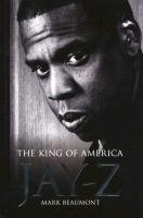 Jay-Z: The King of America - Hardback Beaumont Mark
