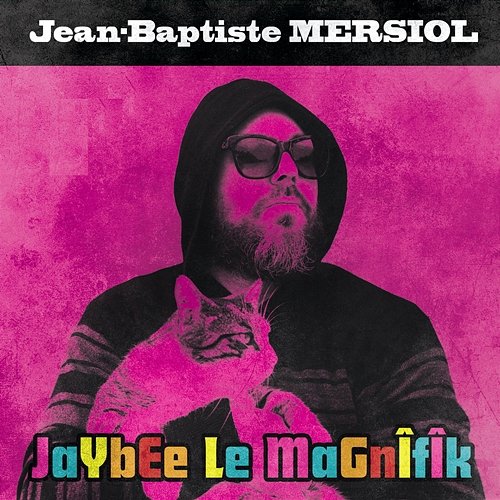 Jaybee Le Magnifik Jean Baptiste Mersiol
