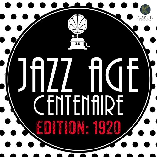 Jazz Age Centenaire Edition: 1920 Jérôme Etcheberry, Félix Hunot, Scott Emerson, Raphaël Dever
