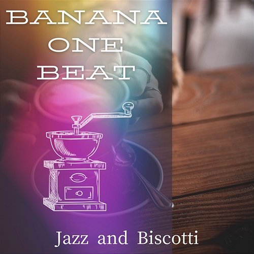 Jazz and Biscotti Banana One Beat