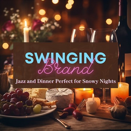 Jazz and Dinner Perfect for Snowy Nights Swinging Brand