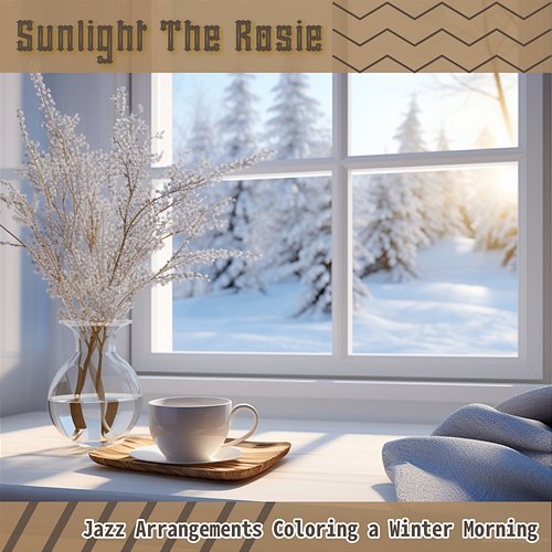 Jazz Arrangements Coloring a Winter Morning Sunlight The Rosie