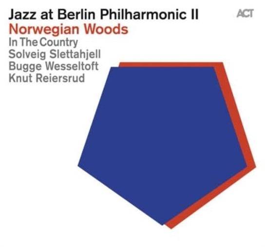 Jazz At Berlin Philharmonic II Norwegian Woods, Slettahjell Solveig, Wesseltoft Bugge, Reiersrud Knut