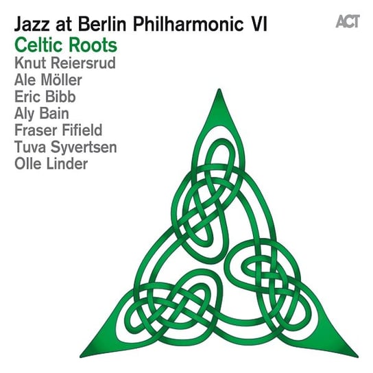 Jazz At Berlin Philharmonic VI: Celtic Roots Various Artists