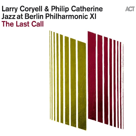Jazz at Berlin Philharmonic XI: The Last Call Coryell Larry, Catherine Philip