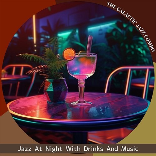 Jazz at Night with Drinks and Music The Galactic Jazz Combo